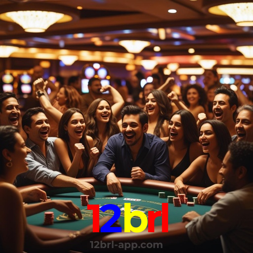12brl：Aposte em nosso cassino e viva uma experiência única de diversão!